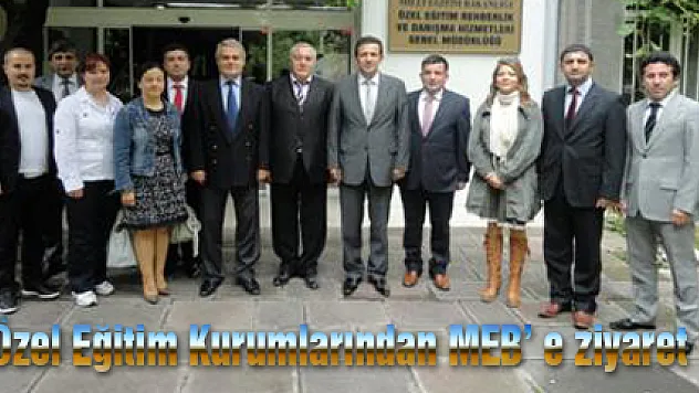 Özel Eğitim Kurumlarından MEB' e ziyaret