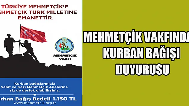 Mehmetçik Vakfından kurban bağışı duyurusu 