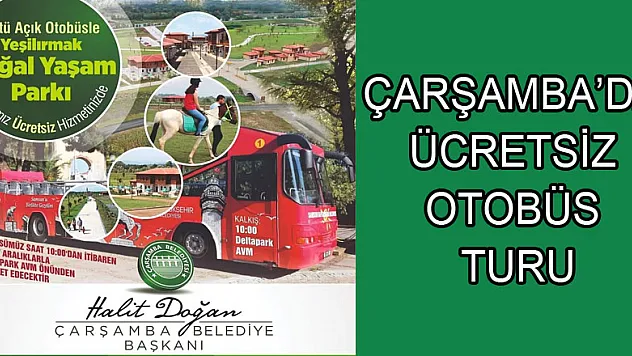Çarşamba'da ücretsiz otobüs turu   