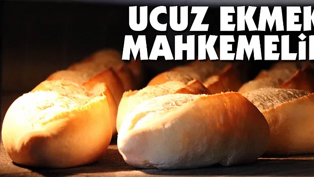 Ucuz ekmek mahkemelik