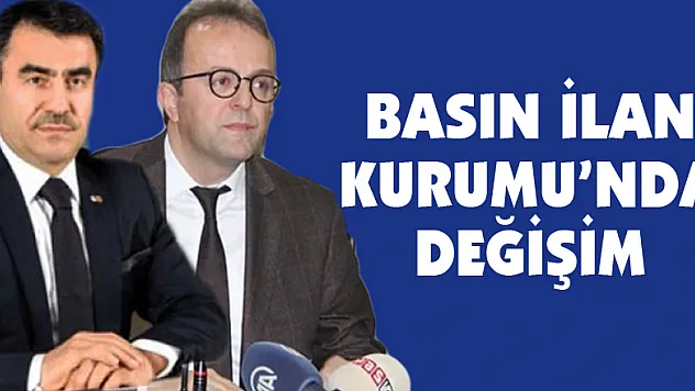 Basın İlan Kurumu'nda değişim