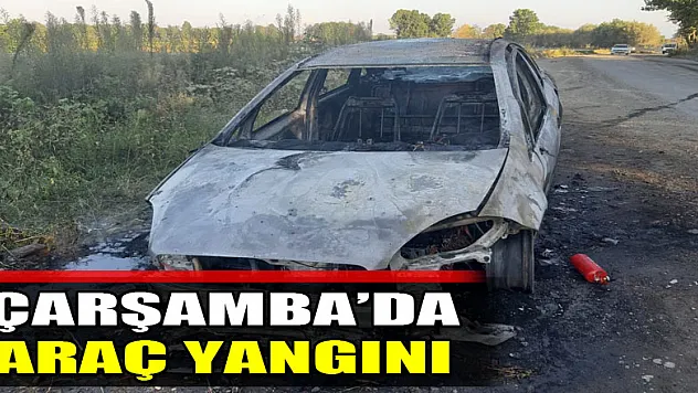 Çarşamba'da araç yangını