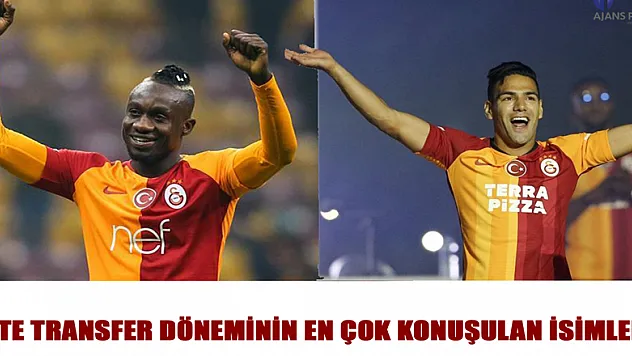 TRANSFER DÖNEMİNİN EN ÇOK KONUŞULAN İSİMLERİ