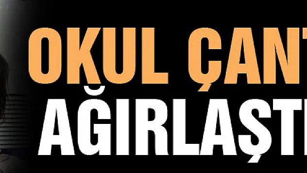 Okul çantalarını ağırlaştırmayın!