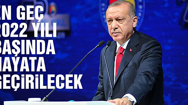 Cumhurbaşkanı Erdoğan açıkladı
