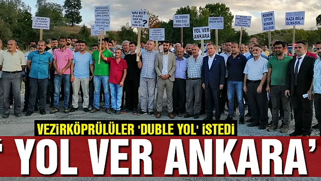 Vezirköprülüler 'duble yol' istedi  