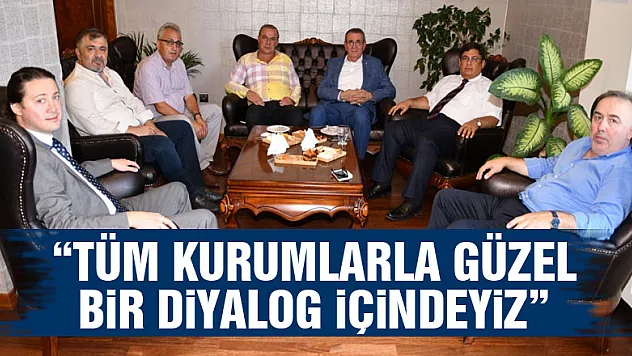 Murzioğlu: 'Tüm kurumlarla güzel bir diyalog içindeyiz'