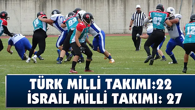  IFAF 2020 Avrupa Şampiyonası: Türk Milli Takımı: 22 – İsrail Milli Takımı: 27