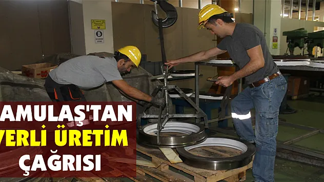 SAMULAŞ'tan yerli üretim çağrısı