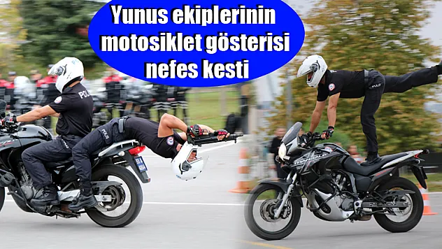 Yunus ekiplerinin motosiklet gösterisi nefes kesti