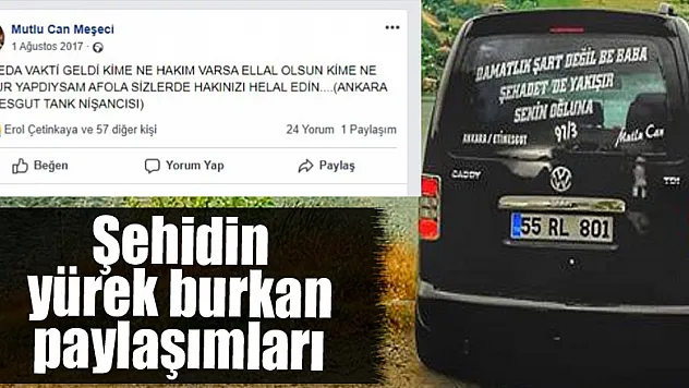 Şehidin yürek burkan paylaşımları