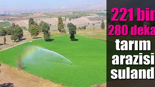 Samsun'da 221 bin 280 dekar tarım arazisi sulandı
