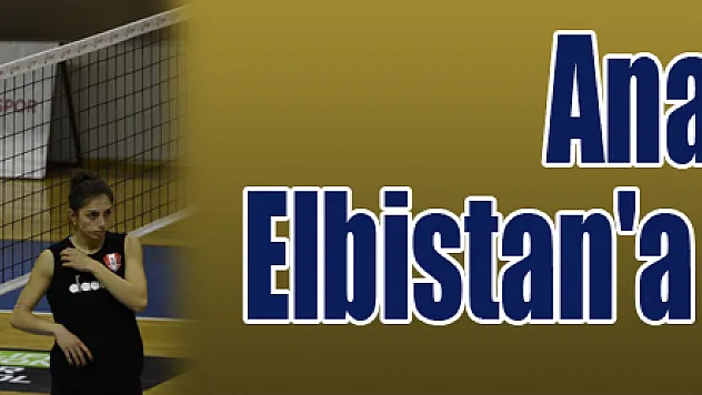 Samsun Anakent, Elbistan'a hazırlanıyor