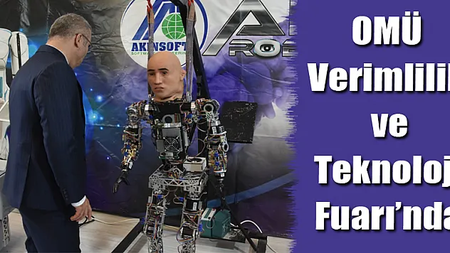OMÜ Verimlilik ve Teknoloji Fuarı'nda