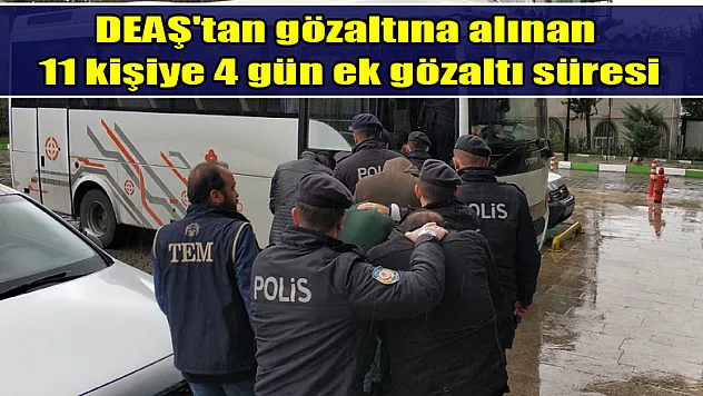 Samsun'da DEAŞ'tan gözaltına alınan 11 kişiye 4 gün ek gözaltı süresi