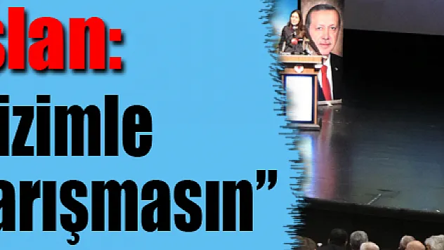 Karaaslan: 'Kimse bizimle çevrecilikte yarışmasın'