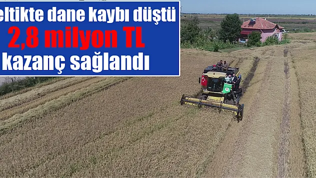 Çeltikte dane kaybı düştü, 2,8 milyon TL kazanç sağlandı