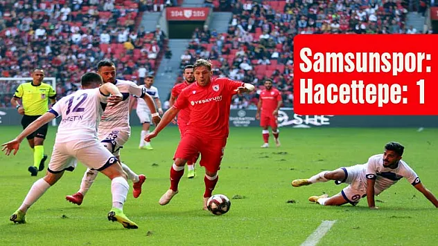TFF 2. Lig: Samsunspor: 2 - Hacettepe: 1