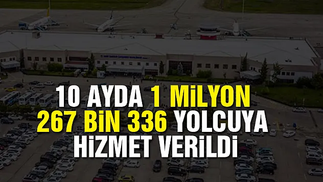 10 ayda 1 milyon 267 bin 336 yolcuya hizmet verildi