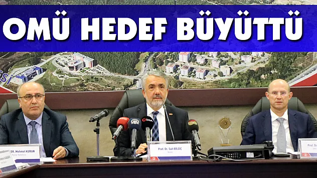 OMÜ hedef büyüttü