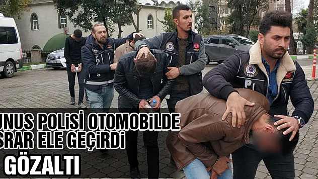 Yunus polisi otomobilde esrar ele geçirdi: 4 gözaltı