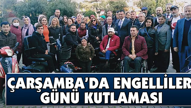 Çarşamba'da Engelliler Günü kutlaması