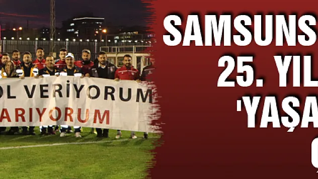 Samsunspor'dan 112'nin 25. yıl dönümünde 'Yaşama Yol Ver' çağrısı
