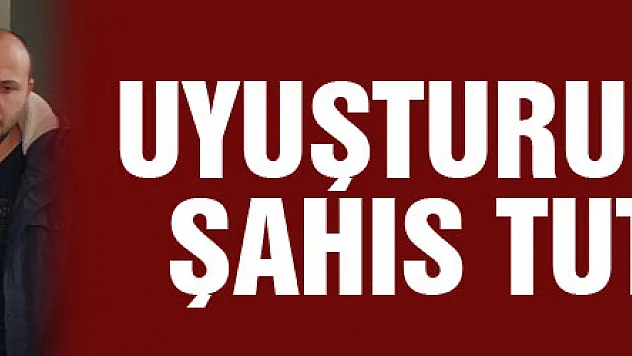 Uyuşturucu satan şahıs tutuklandı