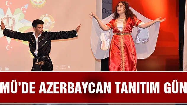 OMÜ'de Azerbaycan Tanıtım Günü