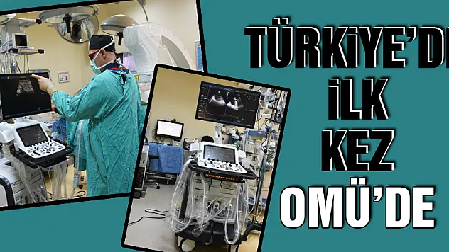 Türkiye'de ilk kez OMÜ'de