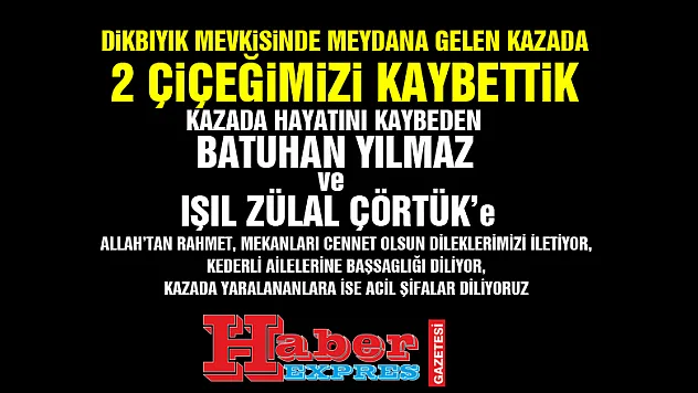 2 çiçeğimizi kaybettik... 