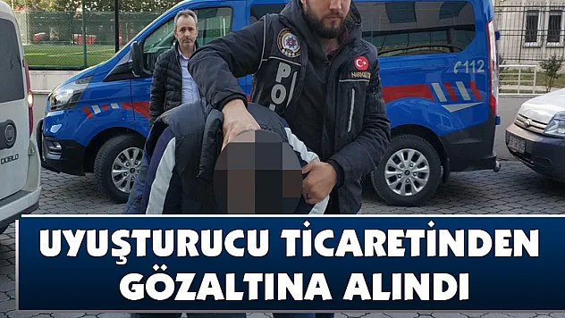 Uyuşturucu ticaretinden gözaltına alındı