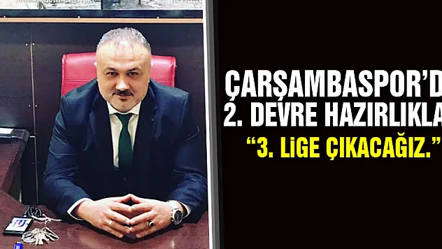 Çarşambaspor'da 2. Devre hazırlıkları