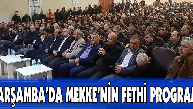 Çarşamba'da Mekke'nin Fethi Programı