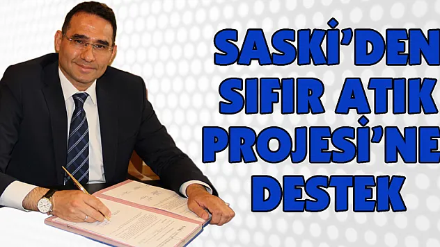 SASKİ'den Sıfır Atık Projesi'ne destek