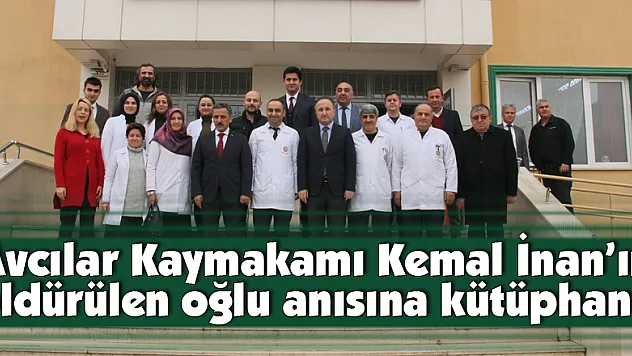 Avcılar Kaymakamı Kemal İnan'ın öldürülen oğlu anısına kütüphane