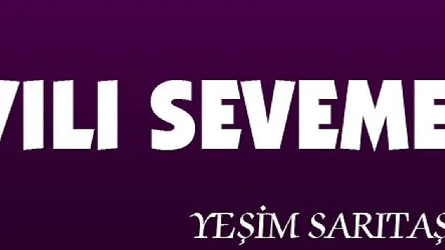 BEN BU YILI SEVEMEDİM!