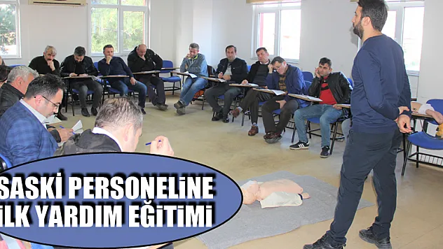 SASKİ personeline ilk yardım eğitimi