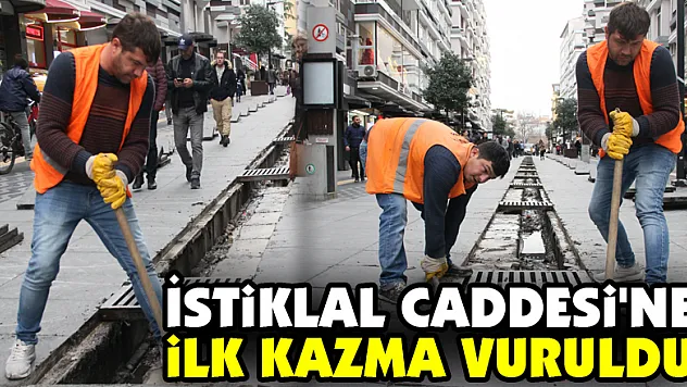 İstiklal Caddesi'ne ilk kazma vuruldu