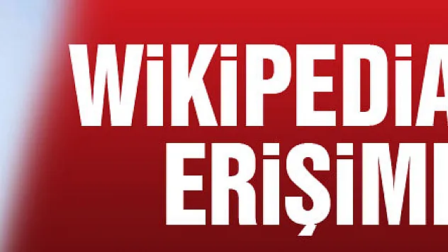 Wikipedia yeniden erişime açıldı