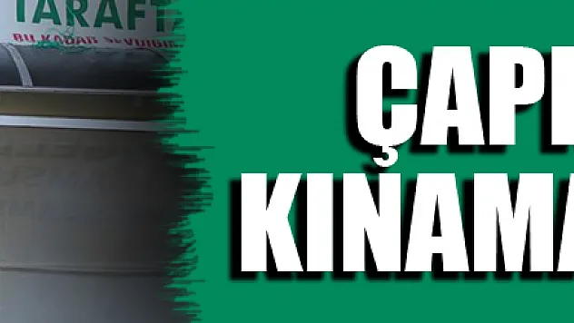 Çapkın'dan kınama ve tepki