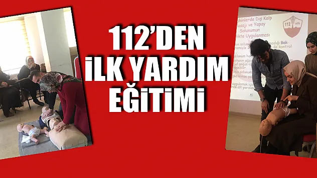 112'den ilk yardım eğitimi