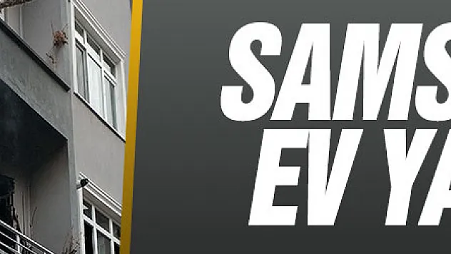Samsun'da ev yangını