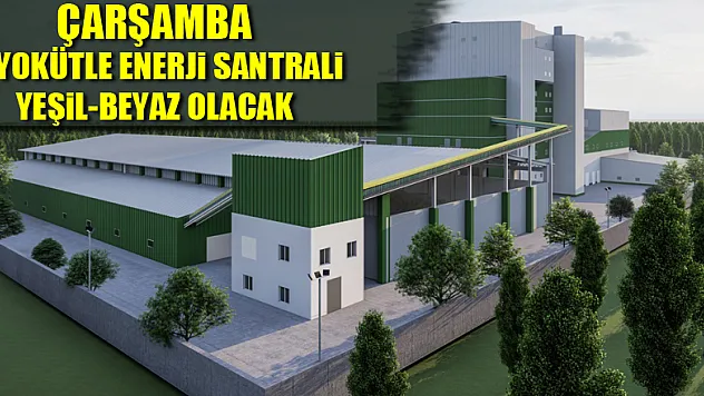 Çarşamba BES Yeşil-Beyaz olacak