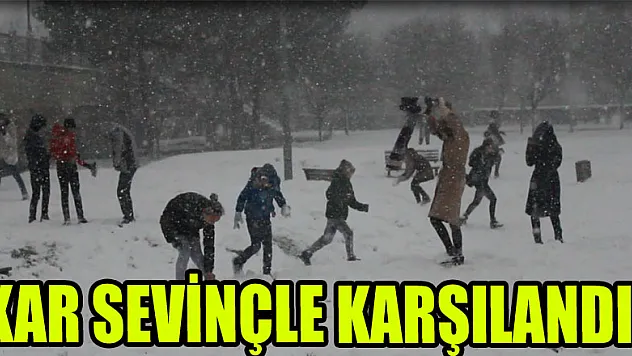 KAR SEVİNÇLE KARŞILANDI!