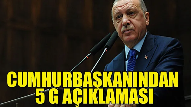 Cumhurbaşkanı Erdoğan: 'Yerli 5G teknolojinin altyapısını kurmadan 5G'ye geçemeyiz'