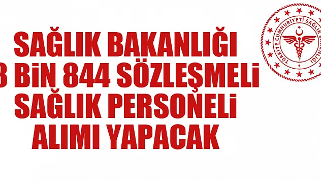 Sağlık Bakanlığı 8 bin 844 sözleşmeli sağlık personeli alımı yapacak