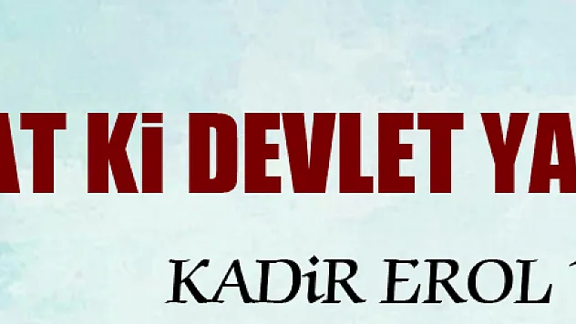 İnsanı yaşat ki devlet yaşasın