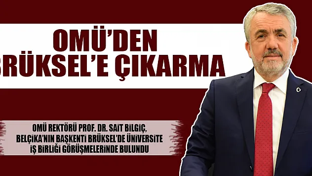 OMÜ'den Brüksel'e çıkarma