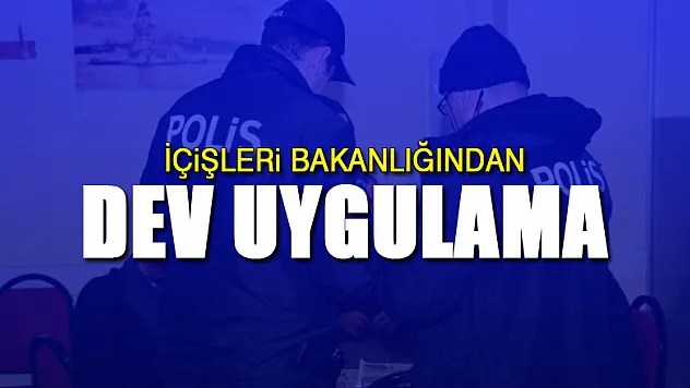İçişleri Bakanlığından yasadışı bahis, sahte alkol ve kumar-oyun makinelerine dev uygulama